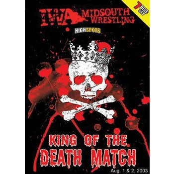 IWA Mid-South - King Of The Death Match 2003 DVD-R Set