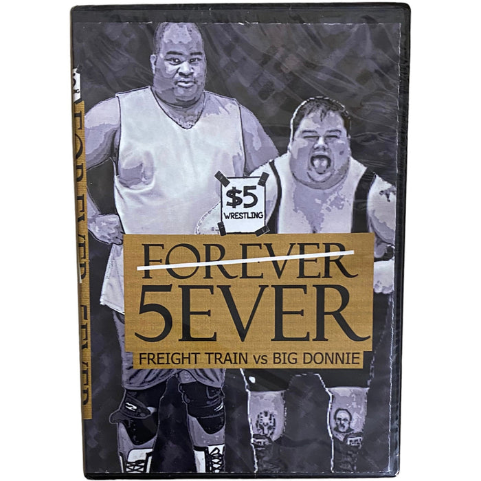 5 Dollar Wrestling - 5EVER Big Donnie vs. Freight Train DVD-R