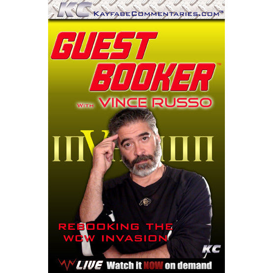 Guest Booker Vince Russo - Re-Booking the WCW Invasion