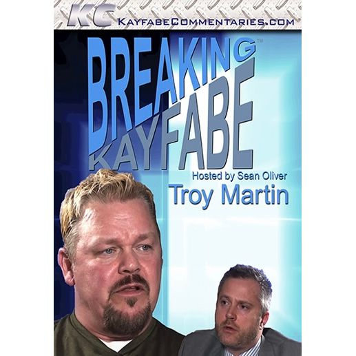 Kayfabe Commentaries – Breaking Kayfabe with Troy Martin – DVD-R