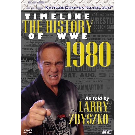 Kayfabe Commentaries – Timeline: The History of WWE – 1980 – As Told By Larry Zbyszko – DVD-R