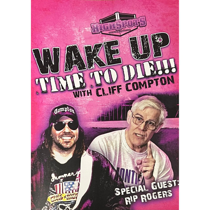 Wake Up Time To Die with Cliff Compton - Starring RIP Rogers - DVD-R