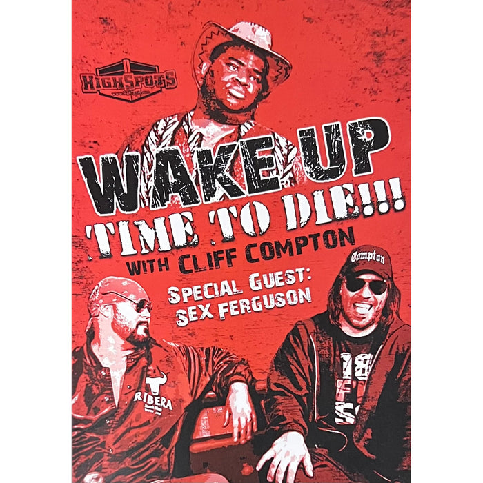 Wake Up Time To Die with Cliff Compton - Starring Sex Ferguson - DVD-R