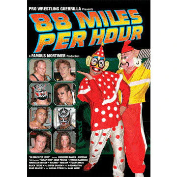 Pro Wrestling Guerrilla: 88 Miles Per Hour DVD