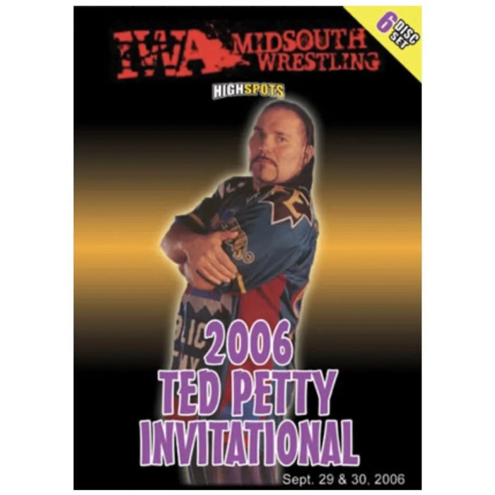 IWA Mid-South 6 Disc Set - Ted Petty Invitational 2006 DVD-R