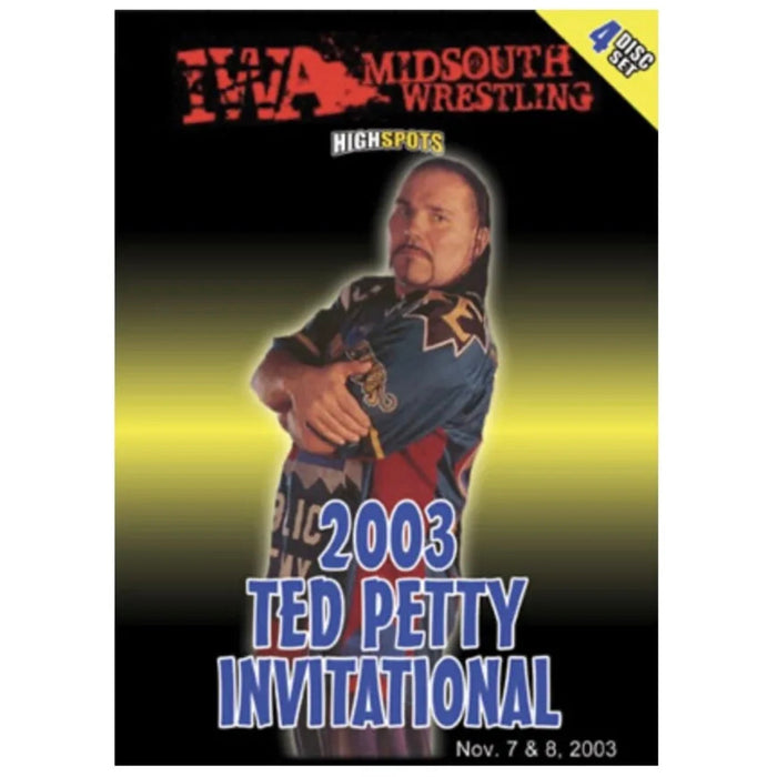 IWA Mid-South 4 Disc Set - Ted Petty Invitational 2003 DVD-R